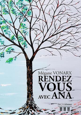 Couverture du livre « Rendez-vous avec Ana » de Megane Vonarx aux éditions Les Trois Colonnes