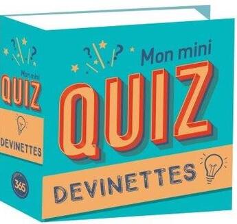 Couverture du livre « Mon mini quiz ; devinettes » de  aux éditions Editions 365