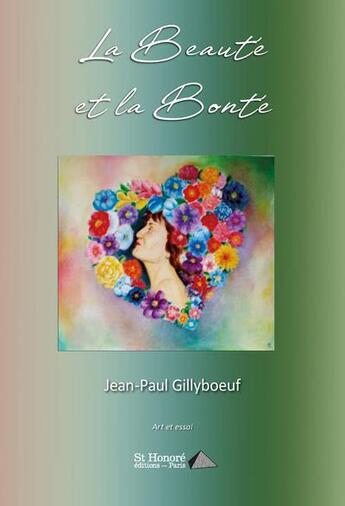 Couverture du livre « La beaute et la bonte » de Gillyboeuf Jean-Paul aux éditions Saint Honore Editions