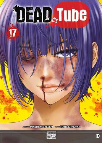 Couverture du livre « Dead tube Tome 17 » de Touta Kitakawa et Mikoto Yamaguchi aux éditions Delcourt