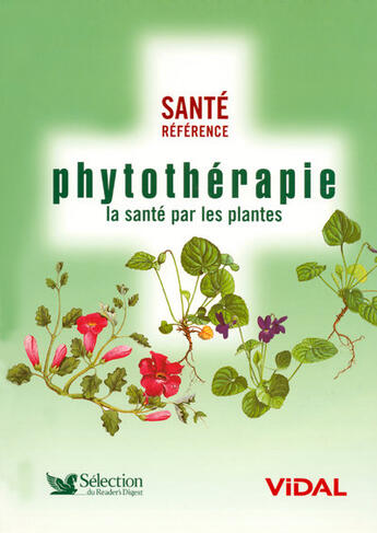 Couverture du livre « Phytothérapie ; la santé par les plantes » de  aux éditions Vidal