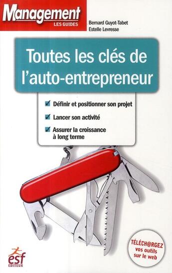 Couverture du livre « Toutes les clés de l'auto-entrepreneur » de Guyot-Tabet/Levresse aux éditions Esf Prisma