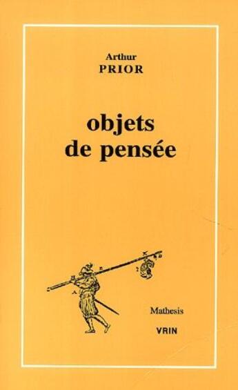 Couverture du livre « Objets de pensée » de Arthur Prior aux éditions Vrin