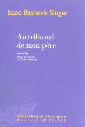 Couverture du livre « Au tribunal de mon père » de Isaac Bashevis-Singer aux éditions Mercure De France