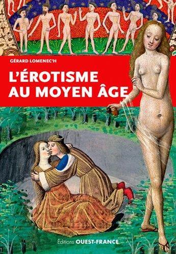 Couverture du livre « L'érotisme au Moyen âge » de Gerard Lomenec'H aux éditions Ouest France