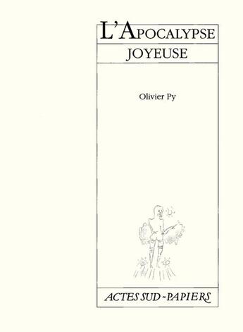 Couverture du livre « L'apocalypse joyeuse » de Olivier Py aux éditions Actes Sud-papiers