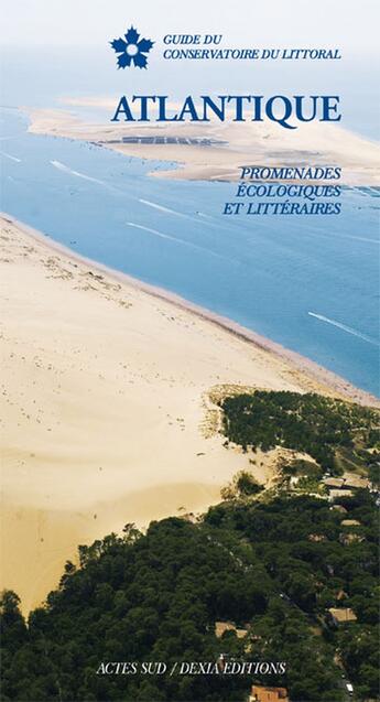 Couverture du livre « Atlantique ; promenades écologiques et littéraires » de  aux éditions Actes Sud