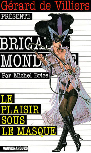 Couverture du livre « Brigade mondaine t.287 ; le plaisir sous le masque » de Michel Brice aux éditions Vauvenargues