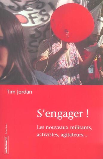 Couverture du livre « S'engager ! » de Tim Jordan aux éditions Autrement