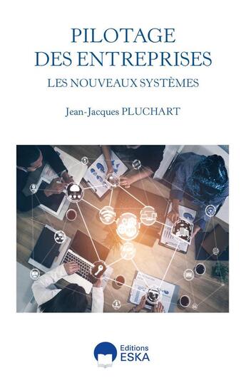 Couverture du livre « Les nouveaux systemes de pilotage des entreprises - enquete sue les mutations des metiers de la donn » de Pluchart J-J. aux éditions Ma