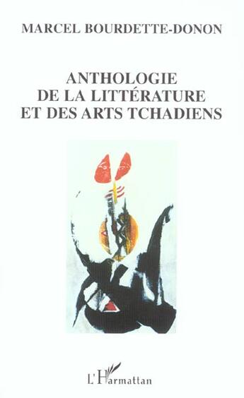 Couverture du livre « Anthologie de la litterature et des arts tchadiens » de Bourdette-Donon M. aux éditions L'harmattan