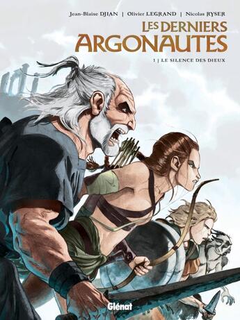 Couverture du livre « Les derniers argonautes Tome 1 : le silence des dieux » de Jean-Blaise Djian et Nicolas Ryser et Olivier Legrand aux éditions Glenat