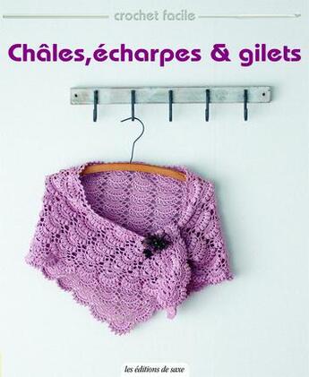 Couverture du livre « Châles, écharpes et gilets » de  aux éditions De Saxe