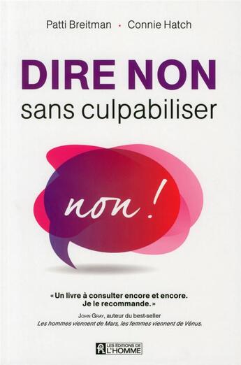 Couverture du livre « Dire non sans culpabiliser » de Patti Breitman et Connie Hatch aux éditions Editions De L'homme