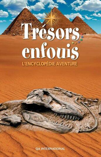 Couverture du livre « Trésors enfouis ; l'encyclopédie aventure » de  aux éditions Les Editions Quebec Amerique