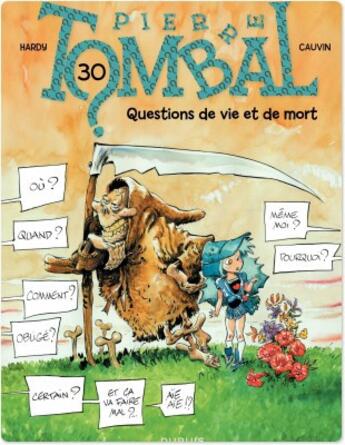 Couverture du livre « Pierre Tombal Tome 30 : questions de vie et de mort » de Marc Hardy et Raoul Cauvin aux éditions Dupuis