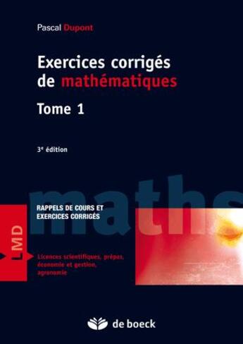 Couverture du livre « Exercices corrigés de mathématiques t.1 » de Pascal Dupont aux éditions De Boeck Superieur