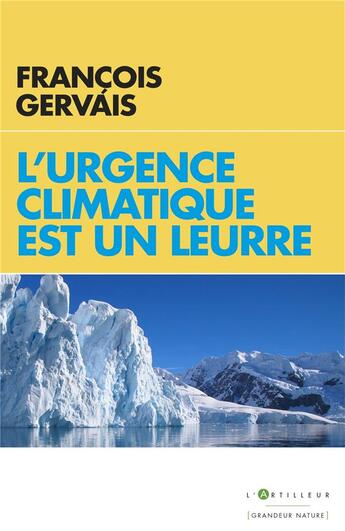Couverture du livre « L'urgence climatique est un leurre » de Francois Gervais aux éditions L'artilleur