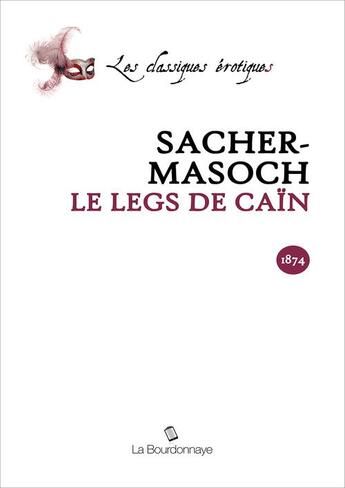 Couverture du livre « Legs De Cain » de Von Sacher-Masoch Le aux éditions La Bourdonnaye