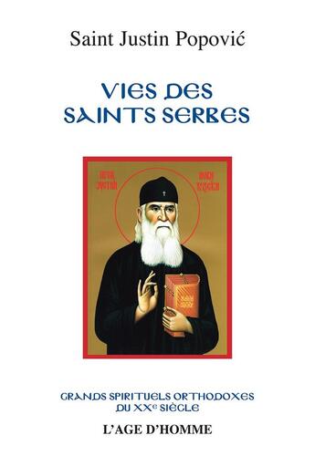 Couverture du livre « Vies des saints serbes » de Justin Popovic aux éditions L'age D'homme