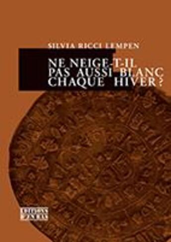 Couverture du livre « Ne neige-t-il pas aussi blanc chaque hiver ? - roman » de Silvia Ricci Lempen aux éditions D'en Bas