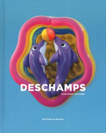 Couverture du livre « Deschamps » de Jean-Marc Huitorel aux éditions Le Regard