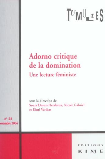 Couverture du livre « Tumultes n 23 adorno critique de la domination » de  aux éditions Kime