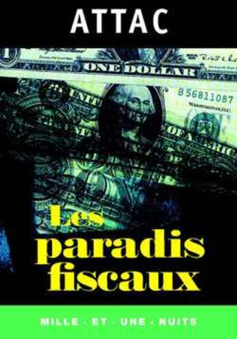 Couverture du livre « Les Paradis Fiscaux » de Attac aux éditions Mille Et Une Nuits