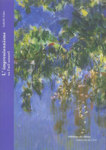 Couverture du livre « L'impressionnisme ou l'oeil naturel » de Cahn-I aux éditions Chene