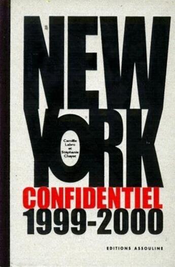 Couverture du livre « NEW YORK CONFIDENTIEL 1999-00 (édition 1999/2000) » de Labro Camille aux éditions Assouline