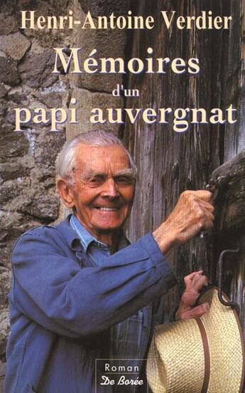 Couverture du livre « Memoires D'Un Papi Auvergnat T01 » de Verdier/Henri Antoin aux éditions De Boree