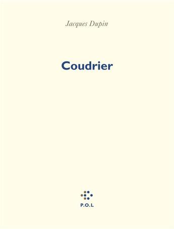 Couverture du livre « Coudrier » de Jacques Dupin aux éditions P.o.l