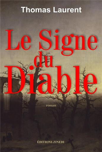 Couverture du livre « Le signe du diable » de Thomas Laurent aux éditions Zinedi