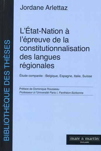 Couverture du livre « L'Etat-Nation à l'épreuve de la constitutionnalisation des langues régionales » de Jordane Arlettaz aux éditions Mare & Martin