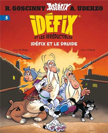 Couverture du livre « Idéfix et les irréductibles Tome 5 : Idéfix et le druide » de Philippe Fenech et Matthieu Choquet aux éditions Albert Rene