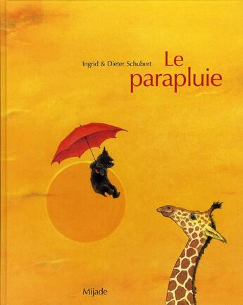 Couverture du livre « Le parapluie » de Dieter Schubert et Ingrid Schubert aux éditions Mijade