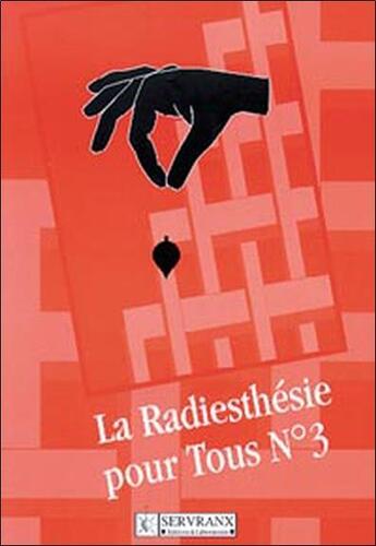 Couverture du livre « Radiesthesie pour tous - volume 3 » de Servranx aux éditions Servranx