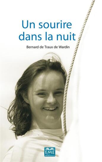 Couverture du livre « Sourire dans la nuit » de Bernard Wardin aux éditions Eme Editions