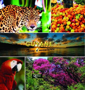 Couverture du livre « Guyane terre d'aventures » de  aux éditions Orphie