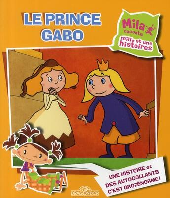 Couverture du livre « Mila raconte - le prince gabo » de Planet Nemo aux éditions Les Livres Du Dragon D'or