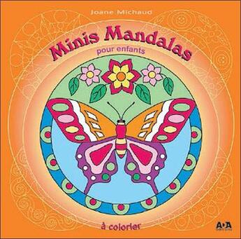 Couverture du livre « Minis mandalas pour enfants » de Joane Michaud aux éditions Ada