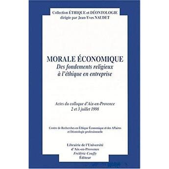 Couverture du livre « Morale économique » de Jean-Yves Naudet aux éditions Eyrolles