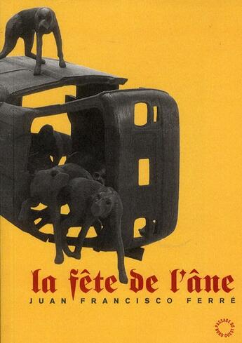 Couverture du livre « La fête de l'âne » de Juan Francisco Ferre aux éditions Passage Du Nord Ouest