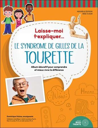 Couverture du livre « Laisse Moi T'Expliquer Le Syndrome De La Tourette » de Vezina Dominique aux éditions Midi Trente