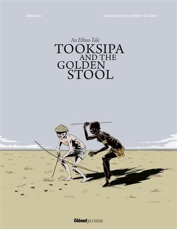 Couverture du livre « Tooksipa and the golden stool » de Jean-Marie Hosatte et Helder Da Silva aux éditions Glenat Jeunesse