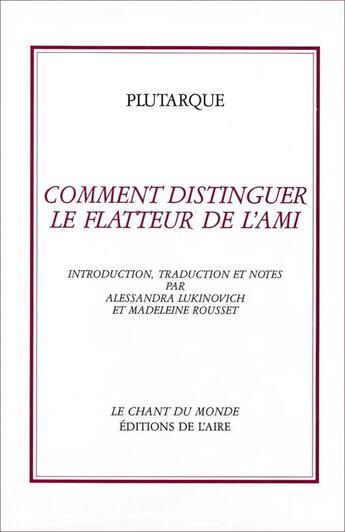 Couverture du livre « Comment distinguer le flatteur de l'ami » de Plutarque aux éditions Éditions De L'aire