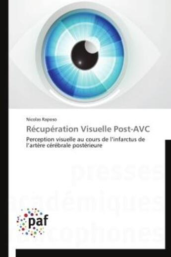 Couverture du livre « Recuperation visuelle post-avc » de Raposo-N aux éditions Presses Academiques Francophones