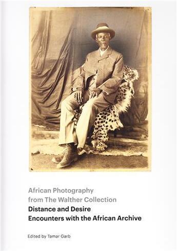 Couverture du livre « Distance and desire - african photography from the walther collection » de Walther Artur aux éditions Steidl