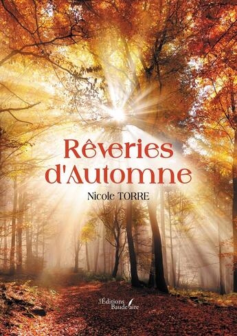 Couverture du livre « Rêveries d'Automne » de Nicole Torre aux éditions Baudelaire