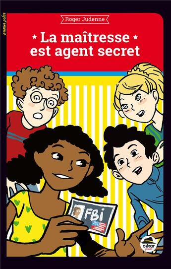 Couverture du livre « La maîtresse est agent secret » de Roger Judenne aux éditions Oskar